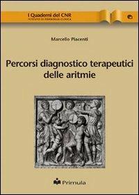 Percorsi diagnostico terapeutici delle aritmie - Marcello Piacenti - copertina