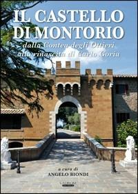 Il castello di Montorio. Dalla contea degli Ottieri alla rinascita di Carlo Goria - copertina