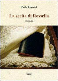 La scelta di Rossella - Paola Palombi - copertina