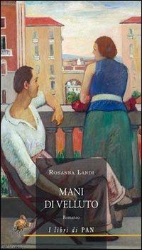 Mani di velluto - Rosanna Landi - copertina