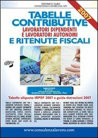 Tabelle contributive e ritenute fiscali 2007. Lavoratori dipendenti e lavoratori autonomi - copertina