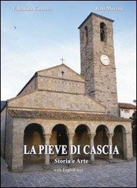 La Pieve di Cascia. Storia e arte - Valentina Cimarri,Italo Moretti - copertina