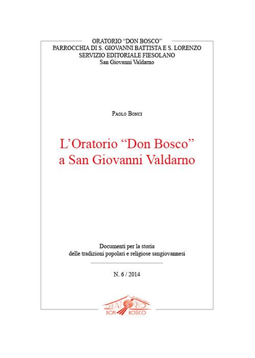 L' oratorio «Don Bosco» a San Giovanni Valdarno - Paolo Bonci - copertina