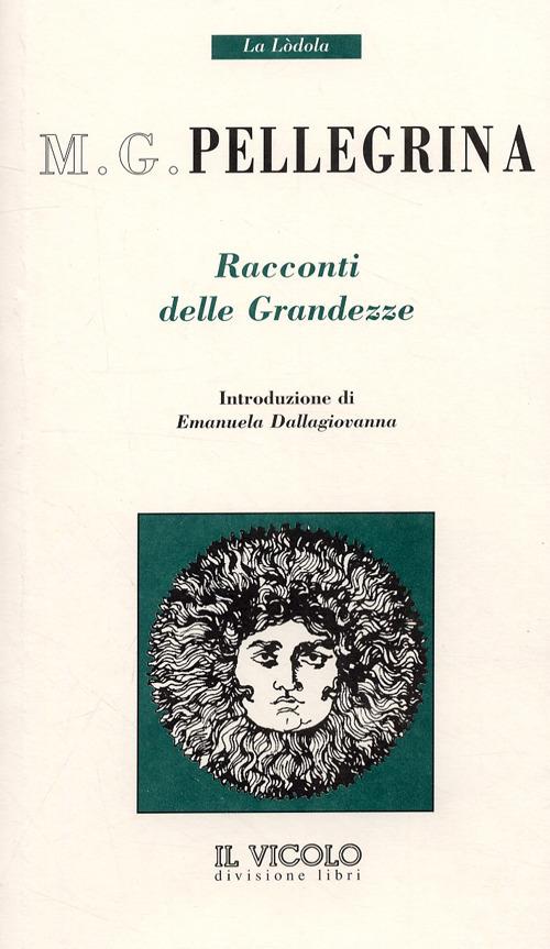 Racconti delle grandezze - M. G. Pellegrina - copertina