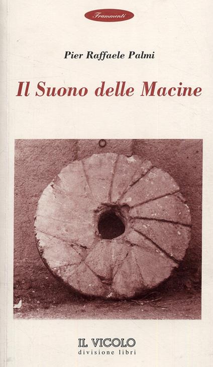 Il suono delle macine - P. Raffaele Palmi - copertina