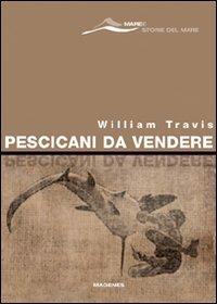 Pescicani da vendere - William Travis - copertina