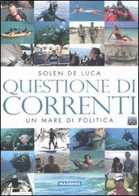 Questione di correnti. Un mare di politica - Solen De Luca - copertina