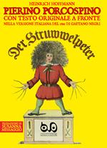 Pierino Porcospino-Der Struwwelpeter. Ediz. bilingue