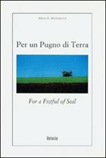 Per un pugno di terra. Ediz. italiana e inglese