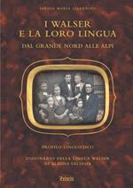 I walser e la loro lingua. Dal grande nord alle Alpi. Cofanetto