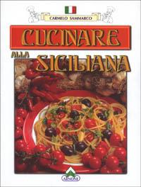 Cucinare alla siciliana - Carmelo Sammarco - copertina