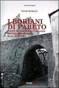 I Boriani di Pareto. Profili di vita in una comunità dell'ALto Monferrato (sec. XVI-XIX) - Pietro Borreani - copertina