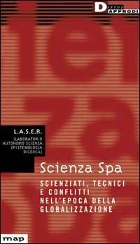 Scienza Spa. Scienziati, tecnici e conflitti - copertina