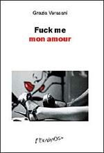 Fuck me mon amour