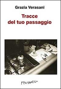 Tracce del tuo passaggio - Grazia Verasani - copertina