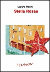 Stella Rossa - Stefano Mellini - copertina