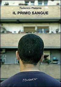 Il primo sangue - Federico Platania - copertina