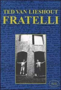 Fratelli - Ted Van Lieshout - copertina