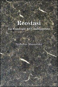 Reostasi. La fisiologia del cambiamento - Nicholas Mrosovsky - copertina