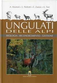 Ungulati delle Alpi. Biologia, riconoscimento, gestione - copertina