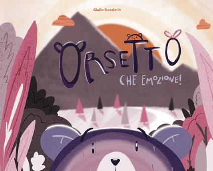 Orsetto che emozione - Giulia Bossiello - copertina