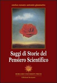 Saggi di storie del pensiero scientifico - Enrico Giannetto,Antonio Renato - copertina