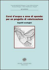 Corsi d'acqua e aree di sponda: per un progetto di valorizzazione. Aspetti ecologici - copertina