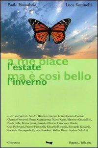 A me piace l'estate ma è così bello l'inverno - Luca Doninelli,Paolo Massobrio - copertina