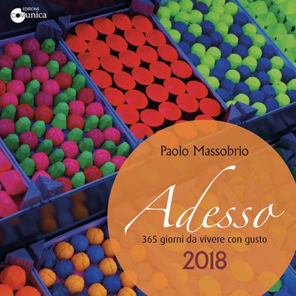 Adesso 2018. 365 giorni da vivere con gusto - Paolo Massobrio - copertina