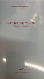 La forza dell'amore. Poesie per bambini