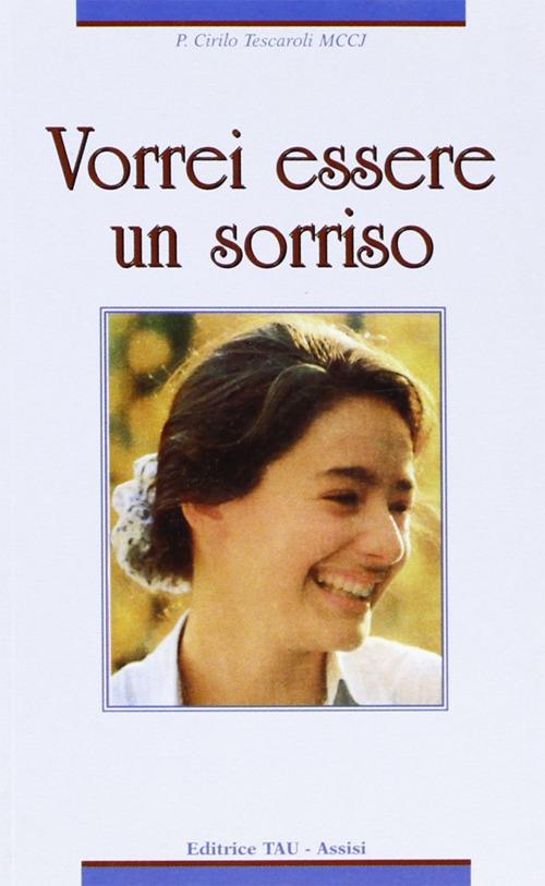 Vorrei essere un sorriso - Cirillo Tescaroli - copertina