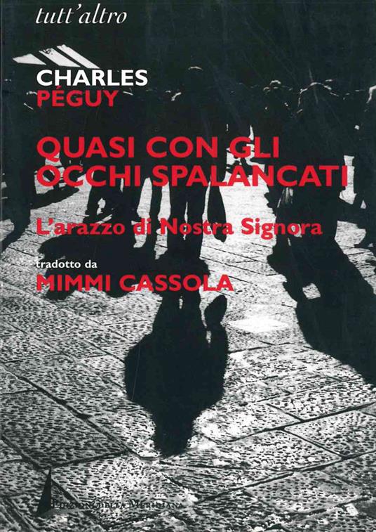 Quasi con gli occhi spalancati. L'arazzo di nostra Signora - Charles Péguy - copertina