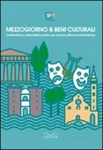 Mezzogiorno e beni culturali. Caratteristiche, potenzialità e policy per una loro efficace valorizzazione