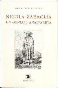 Nicola Zabaglia, un geniale analfabeta - Anna M. Corbo - copertina