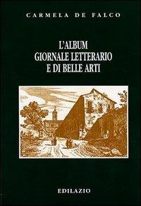 L' album. Giornale letterario e di belle arti - Carmela De Falco - copertina