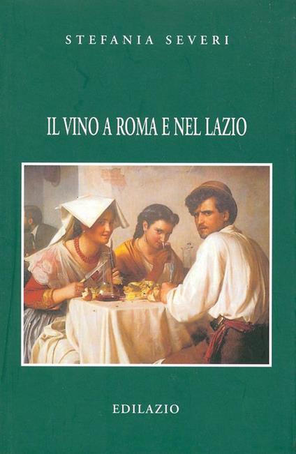 Il vino a Roma e nel Lazio - Stefania Severi - copertina
