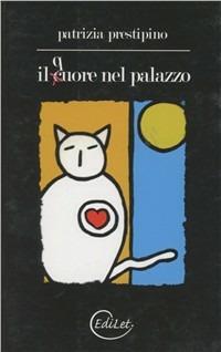 Il cuore nel palazzo - Patrizia Prestipino - copertina