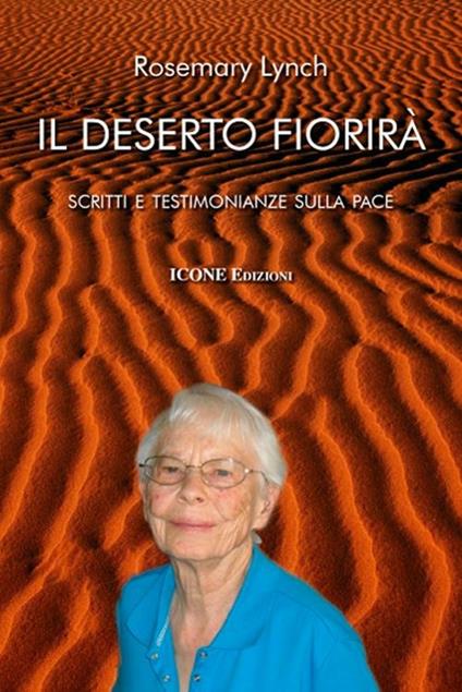 Il deserto fiorirà. Scritti e testimonianze sulla pace - copertina