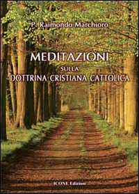 Image of Meditazioni sulla dottrina cristiana cattolica