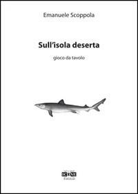 Sull'isola deserta. Gioco da tavolo - Emanuele Scoppola - copertina