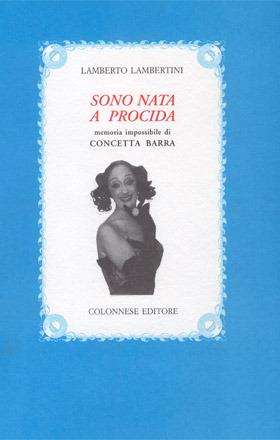 Sono nata a Procida. Memoria impossibile di Concetta Barra - Lamberto Lambertini - copertina