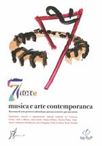 Sette note: musica e arte contemporanea. Racconto di sette percorsi culturali per giovani curatori e giovani artisti. Con DVD