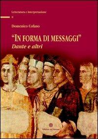 In forma di messaggi. Dante e altri - Domenico Cofano - copertina