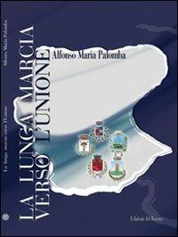 La lunga marcia verso l'Unione - Alfonso M. Palomba - copertina
