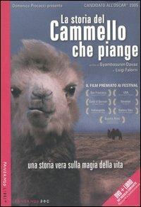 La storia del cammello che piange. DVD. Con libro - Byambasuren Davaa,Luigi Falorni - copertina