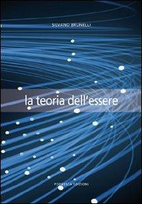 La teoria dell'essere - Silvano Brunelli - copertina