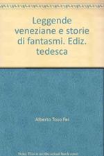 Leggende veneziane e storie di fantasmi. Ediz. tedesca