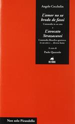 L' amor no xe brodo de fasoi-L'avocato Strazacavei