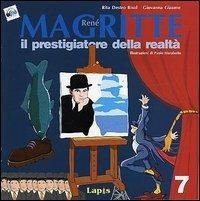 René Magritte. Il prestigiatore della realtà. Ediz. illustrata - Rita Destro Bisol,Giovanna Giaume - copertina