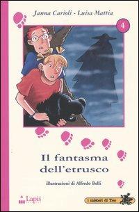 Il fantasma dell'etrusco - Janna Carioli,Luisa Mattia - copertina